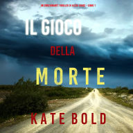 Il gioco della morte (Un emozionante thriller di Alexa Chase-Libro 1)