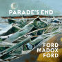 Parade's End: The Complete Tetralogy