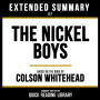 Extended Summary - The Nickel Boys: Based On The Book By Colson Whitehead