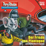 Perry Rhodan 1875: Der Friede von Plantagoo: Perry Rhodan-Zyklus 