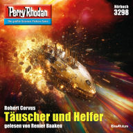 Perry Rhodan 3298: Täuscher und Helfer: Perry Rhodan-Zyklus 