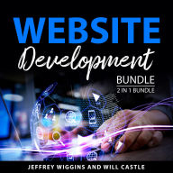 Website Development Bundle, 2 in 1 Bundle: Website Planning Guide and Building Websites Handbook