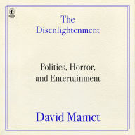 The Disenlightenment: Politics, Horror, and Entertainment