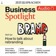 Business Englisch lernen Audio - Brand and rebranding: Business Spotlight Audio 1/25 - How to talk about rebranding