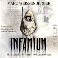 INFAMIUM: Historischer Verschwörungs-Roman im frühen Mittelalter