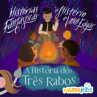 História dos Três Rabos, A - Mistérios para Crianças: Histórias Fantásticas e de Mistério do Vovô Edgar - Volume 1