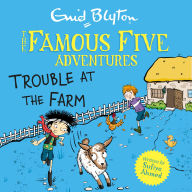 Famous Five Short Stories: Trouble at the Farm: Book 18