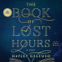 The Book of Lost Hours (GMA Book Club Pick)