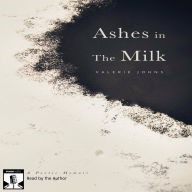 Ashes in the Milk: A Poetic Memoir