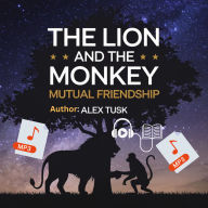 The lion and the monkey Mutual Friendship