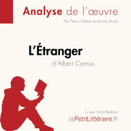 L'Étranger d'Albert Camus (Analyse de l'¿uvre): Analyse complète et résumé détaillé de l'oeuvre