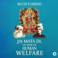 Jai Mata Di, My Book On Human Welfare