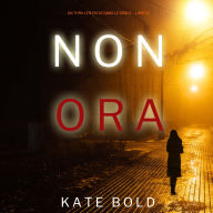 Non Ora (Un Thriller FBI di Camille Grace - Libro 2)