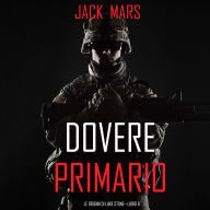 Dovere Primario: Le Origini di Luke Stone-Libro #6 (un Action Thriller): Narrato digitalmente con voce sintetizzata