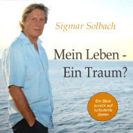 Mein Leben - Ein Traum?