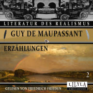 Erzählungen 2: Das Geständnis, Der Schmuck, Das Glück.
