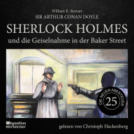 Sherlock Holmes und die Geiselnahme in der Baker Street (Die neuen Abenteuer, Folge 25)