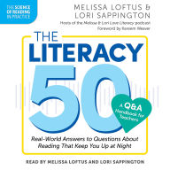 The Literacy 50-A Q&A Handbook for Teachers: Real-World Answers to Questions About Reading That Keep You Up at Night