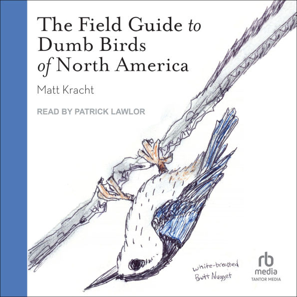 The Field Guide to Dumb Birds of North America