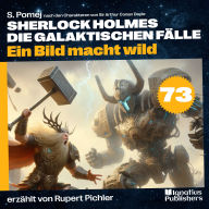 Ein Bild macht wild (Sherlock Holmes - Die galaktischen Fälle, Folge 73)