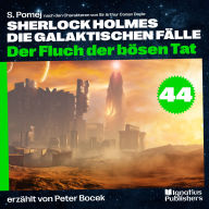 Der Fluch der bösen Tat (Sherlock Holmes - Die galaktischen Fälle, Folge 44)