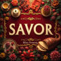 Savor: A Culinary Journey Through My Food Adventures: 