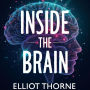 Inside the Brain: Surgical Stories and Breakthroughs: Dive into surgical stories: Experience 