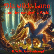 Die wilde Luna und der magische Wald