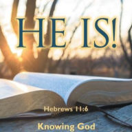 HE IS!: Knowing God through Fifty Scriptural Meditations