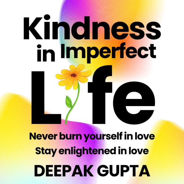 Kindness in Imperfect Life