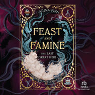 The Last Great Heir (Feast and Famine)