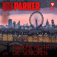 Parker rettet die Senioren - Butler Parker, Band 279 (ungekürzt)