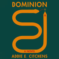 Dominion: A Novel