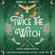 Twice the Witch: A Beechwood Harbor Magic Mystery