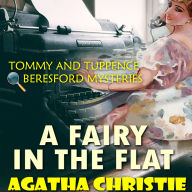 A Fairy in the Flat. Tommy and Tuppence Beresford Mysteries