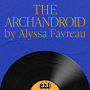 Janelle Monáe's The Archandroid
