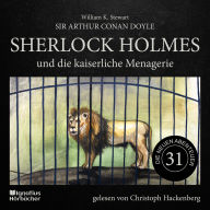 Sherlock Holmes und die kaiserliche Menagerie (Die neuen Abenteuer, Folge 31)