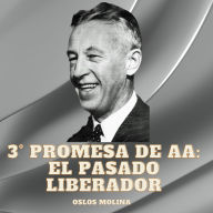 3° Promesa De AA: El Pasado Liberador: Temas Espirituales