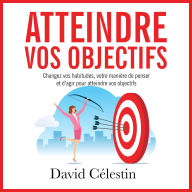 Atteindre vos objectifs