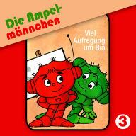 03: Viel Aufregung um Bio (Abridged)