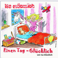 Einen Tag - Glücklich (Abridged)