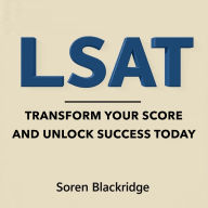 LSAT: Transform Your Score and Unlock Success Today: 