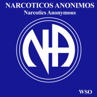 Narcoticos Anonimos: Narcotics Anonymous