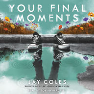 Your Final Moments