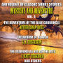 Anthology of Classic Short Stories. Mystery and Adventure. Vol. 4: The Adventure of the Blue Carbuncle by Arthur Conan Doyle, The Arrow of Heaven by G. K. Chesterton, The Diamond as Big as the Ritz by F. Scott Fitzgerald and others