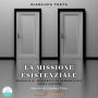 La missione esistenziale: Manuale di Espressività Generativa - Prima Lezione