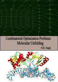 Combinatorial Optimization Problems: Molecular Unfolding