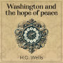 Washington and the hope of peace