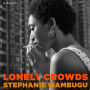 Lonely Crowds: A Novel