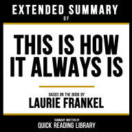 Extended Summary - This Is How It Always Is: Based On The Book By Laurie Frankel